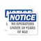 Signmission No Operators Under 18 Years Of Age OSHA Notice Sign, Plastic, 10in W x 7in L, 2PK OS-2PACK-NS-P-710-L-16153 - alternate 1